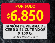 Recorte del folleto: JAMÓN DE PIERNA DE CERDO EL CUTEADOR X 150 G.