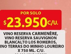 Recorte del folleto: VINO RESERVA CARMENÈRE, VINO RESERVA SAUVIGNON BLANC ALTO LOS ROMEROS, VINO TERRAS DO MINHO LOUREIRO X 750 ML. C/U.