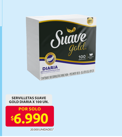 Recorte del folleto: SERVILLETAS SUAVE GOLD DIARIA X 100 UN.